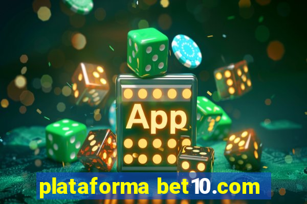 plataforma bet10.com